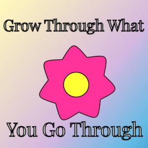 Grow Through What You Go Through  sumo work created by 
